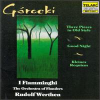 Górecki: Three Pieces/Kleines Requiem/Good Night von Various Artists