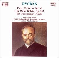 Dvorák: Piano Concerto, Op. 33; The Water Goblin, Op. 107 von Antoni Wit