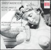 Shostakovich: Michelangelo Suite Op. 145a von Hermann-Christian Polster