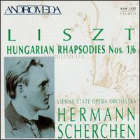 Franz Liszt: Hungarian Rhapsodies Nos. 1 - 6 von Hermann Scherchen