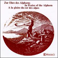 Zur Ehre Des Alphorns (In Praise Of The Alphorn) von Various Artists