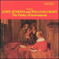 Music by John Jenkins and William Croft von Parley of Instruments