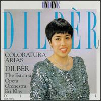 Coloratura Arias von Dilber