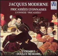 Fricassées Lyonnaises: Publications by Jacques Moderne von Various Artists