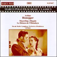 Arthur Honegger: Mayerling; Regain; Le Démon de l'Himalaya von Adriano