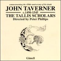 John Taverner: Commemorating the 450th Anniversary of His Death von The Tallis Scholars