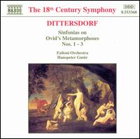 Carl Ditters von Dittersdorft: Sinfonias on Ovid's Metamorphoses Nos. 1-3 von Failoni Orchestra