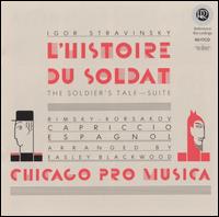 Igor Stravinsky: L'Histoire du Soldat; Rimsky-Korsakov: Capriccio Espagnol von Chicago Pro Musica