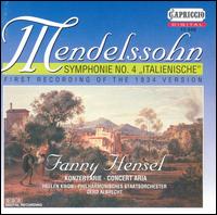 Mendelssohn: Symphony No. 4 (1834 Version); Fanny Hensel: Concert Arias von Various Artists