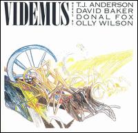 Videmus: Works by Anderson, Baker, Fox, Watson von Videmus