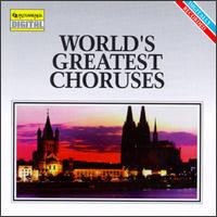 World's Greatest Chroruses von Various Artists