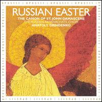 Russian Easter: The Canon of St. John Damascene von Anatoly Grindenko