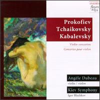 Prokofiev, Tchaikovsky, Kabalevsky: Violin Concertos von Angèle Dubeau