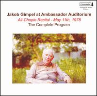 Jakob Gimpel at Ambassador Auditorium: All-Chopin Recital, May 11th, 1978 von Jakob Gimpel