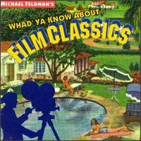 Whad' Ya Know About...Film Classics von Various Artists