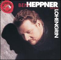 Ben Heppner Sings Lohengrin von Ben Heppner