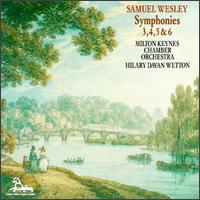 Samuel Wesley: Symphonies 3, 4, 5 & 6 von Hilary Davan Wetton