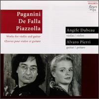 Paganini, De Falla, Piazzolla: Works for violin and guitar von Angèle Dubeau