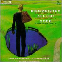 Elie Siegmeister: Symphony No. 3; Homer Keller: Symphony No. 3; Roger Goeb: Symphony No. 4 von Various Artists