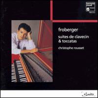 Froberger: Suites de clavecin; Toccatas von Christophe Rousset