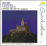 Mozart: 8 Overtures; 3 German Dances; Leopold Mozart: Toy Symphony von John Lubbock