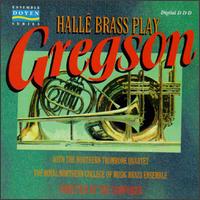 Hallé Brass Play Gregson von Various Artists