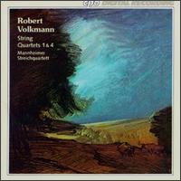 Robert Volkmann: String Quartets Nos. 1 & 4 von Various Artists