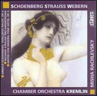 Schoenberg, Strauss, Webern von Kremlin Chamber Orchestra