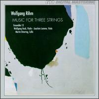 Wolfgang Rihm: Music For Three Strings von Various Artists