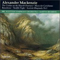 Alexander Mackenzie: The Cricket on the Hearth Overture; Music for Coriolanus; Benedictus; Twelfth Night von Martyn Brabbins