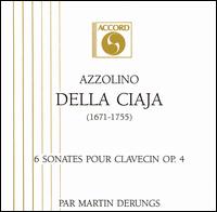 Della Ciaja: 6 Sonates pour Clavecin, Op. 4 von Martin Derungs