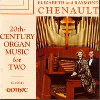 20th Century Organ Music For Two von Elizabeth Chenault