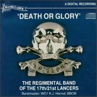 Death Or Glory von Regimental Band of the 17th-21st Lancers