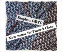 Stephen Gryc: New Music for Flute & Oboe von Various Artists