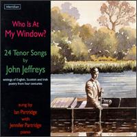 John Jeffreys: Who Is At My Window, 24 Tenor Songs von Various Artists