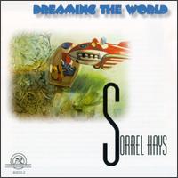 Sorrel Hays: Dreaming The World von Various Artists