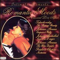 Romantic Moods: A Classical Love Affair von Various Artists