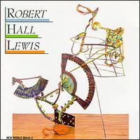 Lewis: Invenzione/Diptychon For Nine Players/Kantaten/Symphony No.4 von Robert Hall Lewis