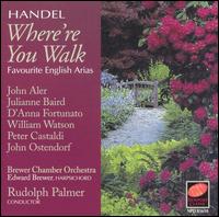 Handel: Where're You Walk (Favorite English Arias) von Ralph Palmer