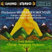 Alan Hovhaness: Mysterious Mountain; Sergei Prokofiev: Lieutenant Kijé Suite; Igor Stravinsky: The Fairy's Kiss von Fritz Reiner