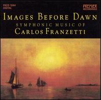 Images Before Dawn: Symphonic Music of Carlos Franzetti von Various Artists