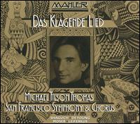 Mahler: Das klagende Lied von Michael Tilson Thomas