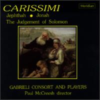 Carissimi: Jephthah/The Judgement Of Solomon/Jonah von Paul McCreesh