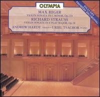 Max Reger: Violin Sonata; Richard Strauss: Violin Sonata von Andrew Hardy