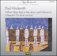 Hindemith: When Lilacs Last In The Door Yard Bloom'd-A Requiem For Those We Love von Various Artists