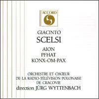 Scelsi: Aion/Pfhat/Knox-Om-Pax von Various Artists