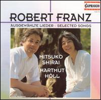 Robert Franz: Selected Songs von Mitsuko Shirai