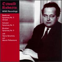 Beethoven: Symphony No. 3; Schubert: Symphony No. 5; Bruckner: Symphony No. 9 von Oswald Kabasta