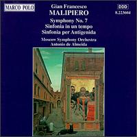 Malipiero: Symphony No.7/Sinfonia in un tempo/Sinfonia per Antigenida von Antonio de Almeida