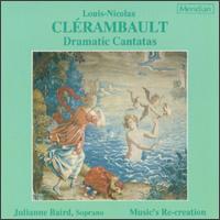 Clerambault: Dramatic Cantatas von Julianne Baird